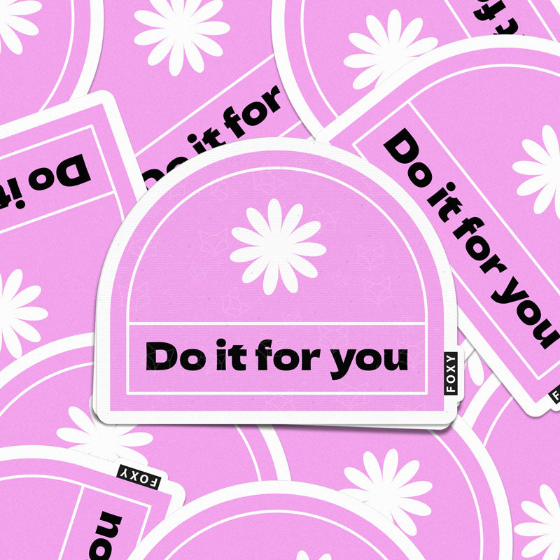 Do It For You - Sticker