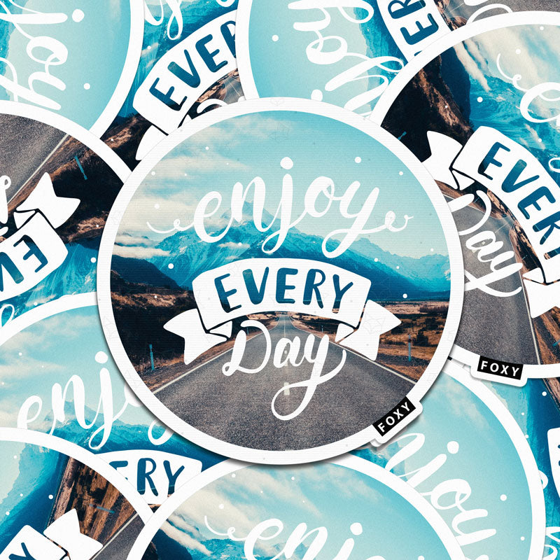 Enjoy Every Day - Sticker